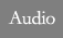 Audio