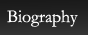 Biography